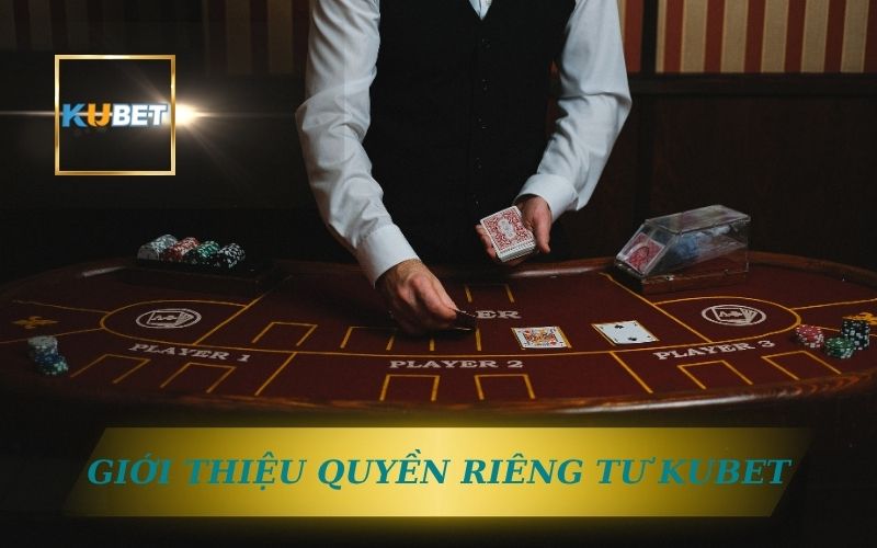 Quyền Riêng Tư Kubet – An Toàn Bảo Mật Khi Đăng Nhập 1 GIỚI THIỆU VỀ QUYỀN RIÊNG TƯ TẠI KUBET