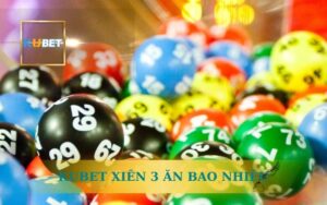 KUBET XIÊN 3 ĂN BAO NHIÊU? CÁCH TÍNH TỶ LỆ TRÚNG CAO